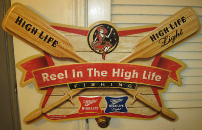 Miller High Life beer Reel in the High Life Fishing sign